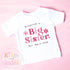 Pink Big Sister T-Shirt: Flower Design, Sibling Announcement