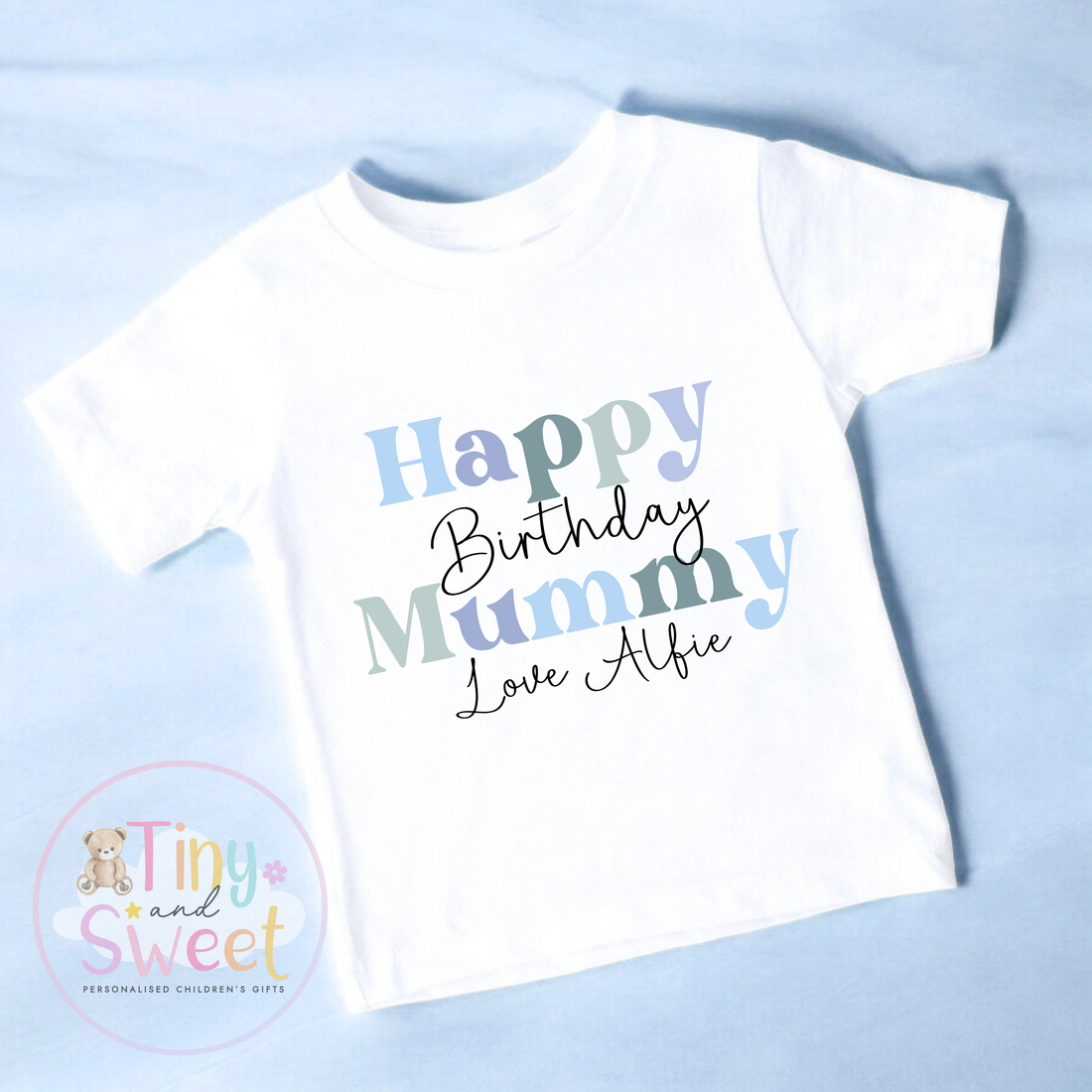 Blues &amp; Greens Personalised Happy Birthday Mummy T Shirt